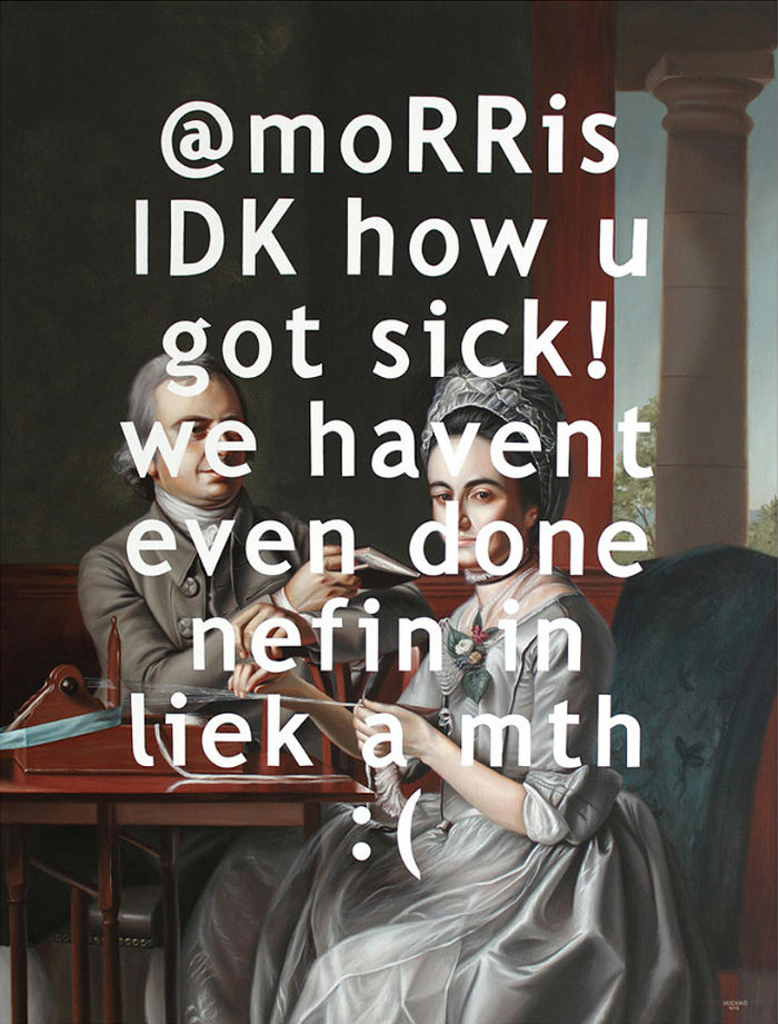 O artista Shawn Huckins pegou algumas pinturas clássicas do século XVIII e colocou uma legenda bastante atual bem no meio delas!